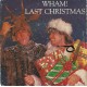 WHAM ! - Last christmas